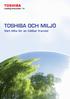 TOSHIBA OCH MILJÖ. Vårt löfte för en hållbar framtid