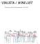 VINLISTA / WINE LIST. Please ask for a menu. Kitchen always open until midnight.