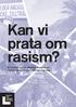 Kan vi prata om rasism? En fortbildning för offentligt anställda om rasism och intolerans i historien och idag.