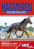 LJUSDALSDAGEN LÖRDAG 21 JULI FÖRSTA START KL Hagmyren omgång , Bankod: H 17, Pris: 30 kr (inkl moms) banprogram