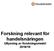 Forskning relevant för handelsnäringen Utlysning av forskningsmedel 2018/19