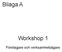 Bilaga A. Workshop 1. Företagare och verksamhetsägare