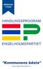 MÄNNISKAN I FOKUS HANDLINGSPROGRAM ENGELHOLMSPARTIET. Kommunens bästa.
