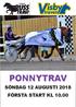 PONNYTRAV SÖNDAG 12 AUGUSTI 2018 FÖRSTA START KL