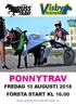 PONNYTRAV FREDAG 10 AUGUSTI 2018 FÖRSTA START KL