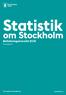 Statistik. om Stockholm Befolkningsöversikt Årsrapport. The Capital of Scandinavia. stockholm.se