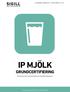 IP STANDARD VERSION 2017:1 GILTIG FRÅN IP MJÖLK GRUNDCERTIFIERING. Standard för kvalitetssäkrad mjölkproduktion.