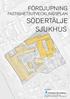 FÖRDJUPNING FASTIGHETSUTVECKLINGSPLAN SÖDERTÄLJE SJUKHUS JUNI Landstingsstyrelsens förvaltning Strategiska fastighetsfrågor & Investeringar, SFI