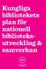 Kungliga bibliotekets plan för nationell biblioteksutveckling. samverkan