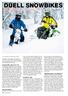 duell snowbikes Brutalteknik & arctic cat Två nationers tolkningar möts. 10 SnOWMOBiLE.SE