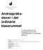 Andraspråkselever. ordinarie klassrummet. En intervjustudie om det pedagogiska arbetet med andraspråkselever i grundskolans tidigare år