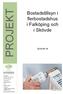 PROJEKT. Bostadstillsyn i flerbostadshus i Falköping och i Skövde