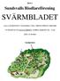 Sundsvalls Biodlareförening SVÄRMBLADET ALLA HJÄRTLIGT VÄLKOMNA TILL ÅRETS FÖRSTA BISURR VI TRÄFFAS PÅ GULLGÅRDEN, NORRA BERGET KL. 15.