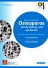 Osteoporos. - Det du behöver veta och lite till! Utredning och behandling av en folksjukdom oktober Inbjudan till en 2-dagars utbildning