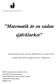 Matematik är en sådan självklarhet