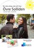 Bo nära skog, sjö och hav. Övre Solliden. Centralt i Fjärås - nära till allt. Hyresrätter. Miljöklokt boende