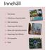 Innehåll. 4 Kära läsare. 6 Prövning av barnets bästa. 10 Bliss workshop. 12 Reportage från Felicia. 16 Elever gör egna bliss-böcker
