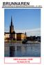 BRUNNAREN. OBS årsmöte i SSB! 15 mars kl 19. Medlemstidning för Segelsällskapet Brunnsviken nr Ursula flyger upp 1 oktober 2016