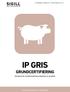 IP STANDARD UTGÅVA 2014:1 GILTIG FRÅN IP GRIS GRUNDCERTIFIERING. Standard för kvalitetssäkrad produktion av griskött.