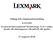 Tillägg till erbjudandehandling avseende Lexmark International Technology, S.A.s erbjudande till aktieägarna i ReadSoft AB (publ)