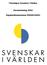 Föreningen Svenskar i Världen. Årsredovisning Organisationsnummer