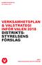 Distriktsårskonferens mars 2017 VERKSAMHETSPLAN & VALSTRATEGI INFÖR VALEN 2018 DISTRIKTS- STYRELSENS FÖRSLAG Vänsterpartiet Storstockholm
