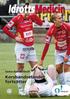 IdrottsMedicin3/13. Korsbandseländet fortsätter. tema damfotboll S VENSK F ÖRENING FÖR F YSISK A KTIVITET OCH I DROTTSMEDICIN