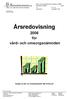VON/2007: Årsredovisning för vård- och omsorgsnämnden. Antagen av vård- och omsorgsnämnden , 28