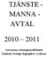 TJÄNSTE - MANNA - AVTAL