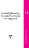 Samhällsplanering, bostadsförsörjning och byggande UTGIFTSOMRÅDE 18
