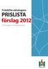 Fritidsförvaltningens PRISLISTA förslag 2012