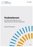 Hudmelanom. Figur-tabellverk för diagnosår tom 2014 Regionala data från nationella kvalitetsregistret. Uppsala-Örebroregionen