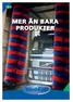 MER ÄN BARA PRODUKTER