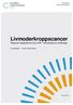 Ett samarbete i Västra sjukvårdsregionen. Livmoderkroppscancer Regional nulägesbeskrivning VGR Standardiserat vårdförlopp