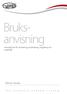Bruksanvisning. Instruktioner för montering, användning, rengöring och underhåll Svenska