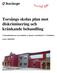 Torsångs skolas plan mot diskriminering och kränkande behandling. Verksamhetsformer som omfattas av planen: Grundskola F-3, Fritidshem