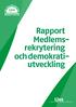 Rapport Medlemsocdemokrati- rekrytering. utveckling