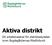 Aktiva distrikt. Ett arbetsmaterial för distriktsstyrelser inom Bygdegårdarnas Riksförbund