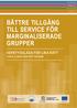 BÄTTRE TILLGÅNG TILL SERVICE FÖR MARGINALISERADE GRUPPER