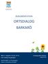 ORTSDIALOG BARKARÖ DOKUMENTATION. NÄR: 23 augusti 2018, kl VAR: Barkarö bygdegård. DELTAGARE: ca 75 personer