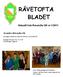 RÄVETOFTA BLADET. Aktuellt från Rävetofta OK nr 1/2011. Årsmöte i Rävetofta OK. Samtliga medlemmar kallas till årsmöte i Rävetofta OK