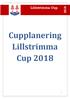 Lillstrimma Cup. Cupplanering Lillstrimma Cup 2018
