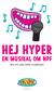 HEJ HYPER. en musikal om NPF. Bra att veta inför musikalen HEJHYPER.SE