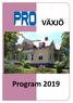 Med förhoppningar a vi ses på våra arrangemang hälsas alla medlemmar varmt välkomna ll 2019 års verksamhet inom Växjö PRO.