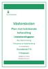 Västerskolan. Plan mot kränkande behandling. Likabehandlingsplan. Mot diskriminering Främjande av likabehandling. För verksamheterna