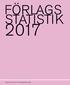 FÖRLAGS STATISTIK. Rapport från Svenska Förläggareföreningen
