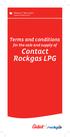 (Updated 20 March 2017) Terms and conditions for the sale and supply of. Contact Rockgas LPG