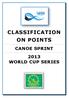 CLASSIFICATION ON POINTS CANOE SPRINT 2013 WORLD CUP SERIES
