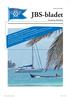 JBS-bladet. Jakobsbergs Båtsällskap. äger rum onsdag 15 mars kl i klubbhuset. Detta är kallelsen till Vårmötet som.
