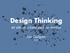 Design Thinking. ett sätt att arbeta med innovation. Lisa Carlgren